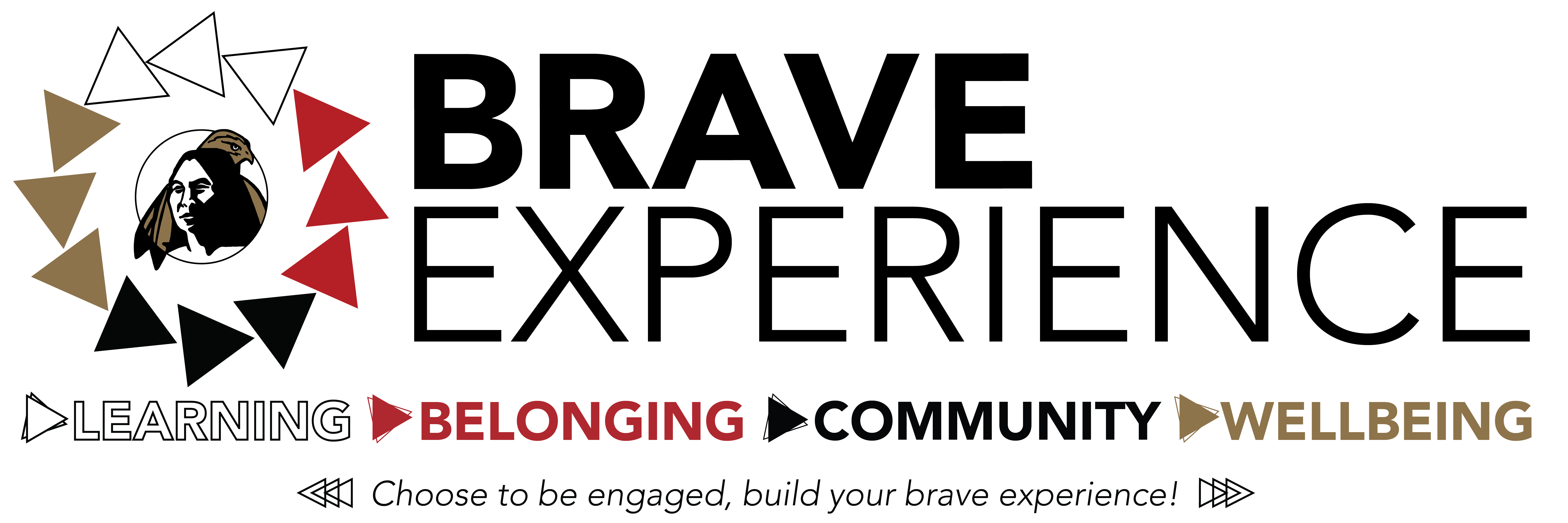 Brave Experience Banner for learning, belonging, community and wellbeing. Choose to be engaged, build your brave experience!