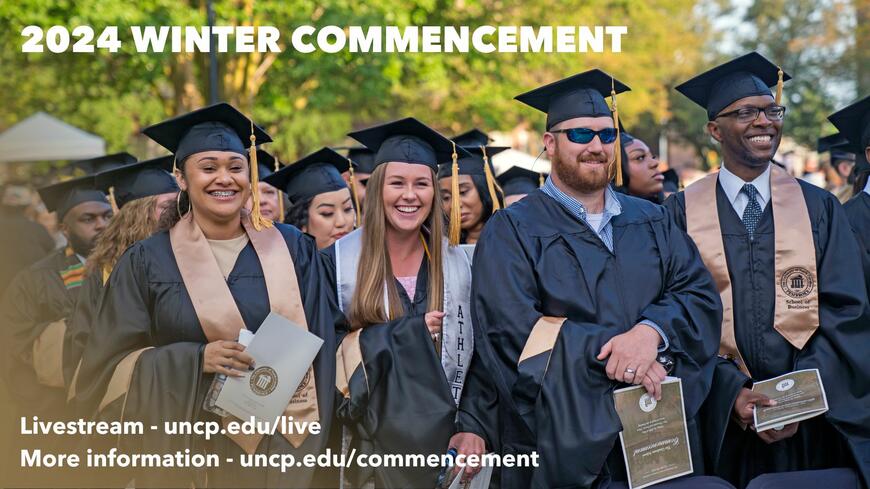 2024 Winter Commencement - www.uncp.edu/live