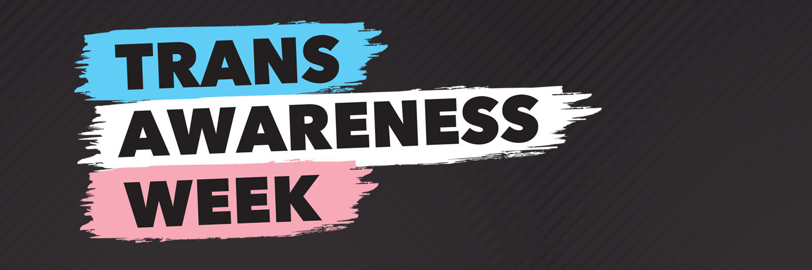 Trans Awareness Week and Day of Remembrance 2022 The University of