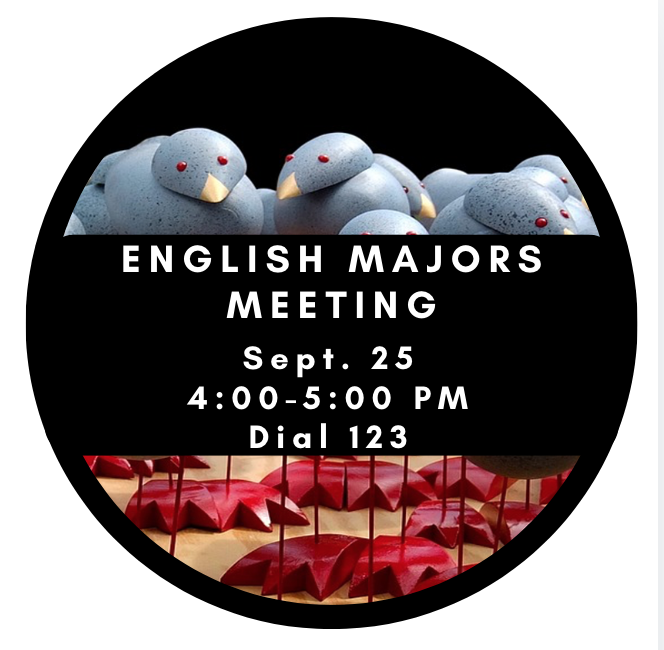 English Majors Meeting Sept. 25 4:00-5:00 PM Dial 123